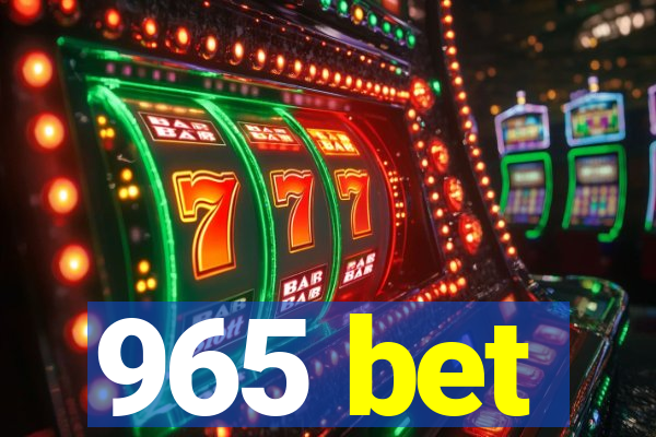 965 bet